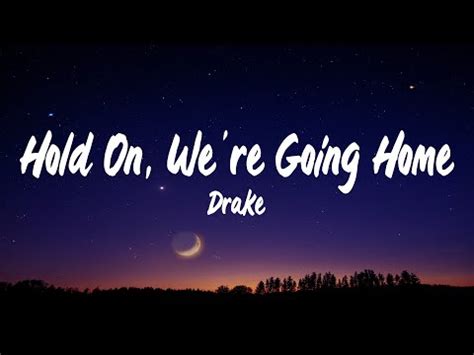 drake we're going home lyrics|drake going home song.